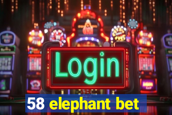 58 elephant bet